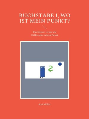 cover image of Buchstabe i, wo ist mein Punkt?